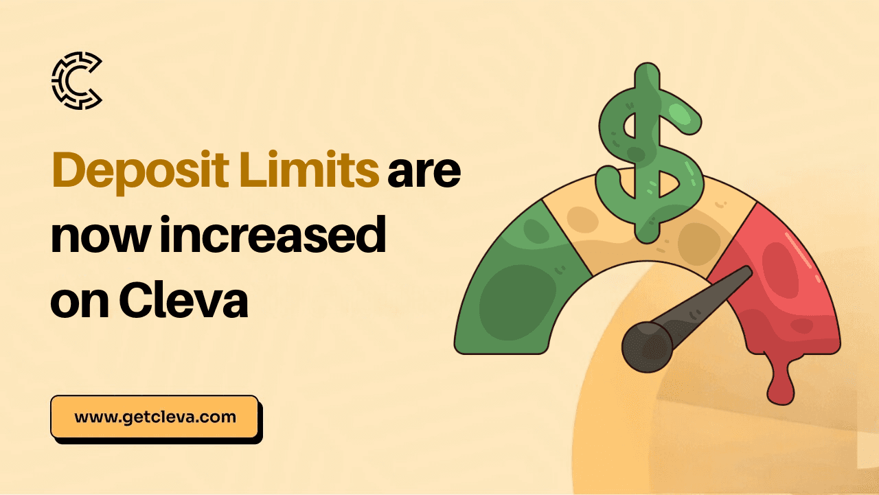 Higher deposit limits are now available on Cleva