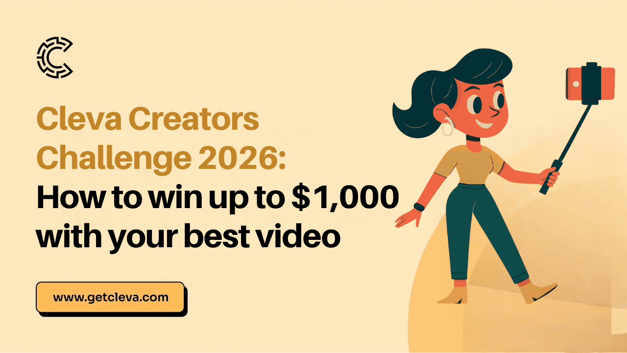 Cleva Creators Challenge 2026: How to Win up to $1,000 with Your Best Video