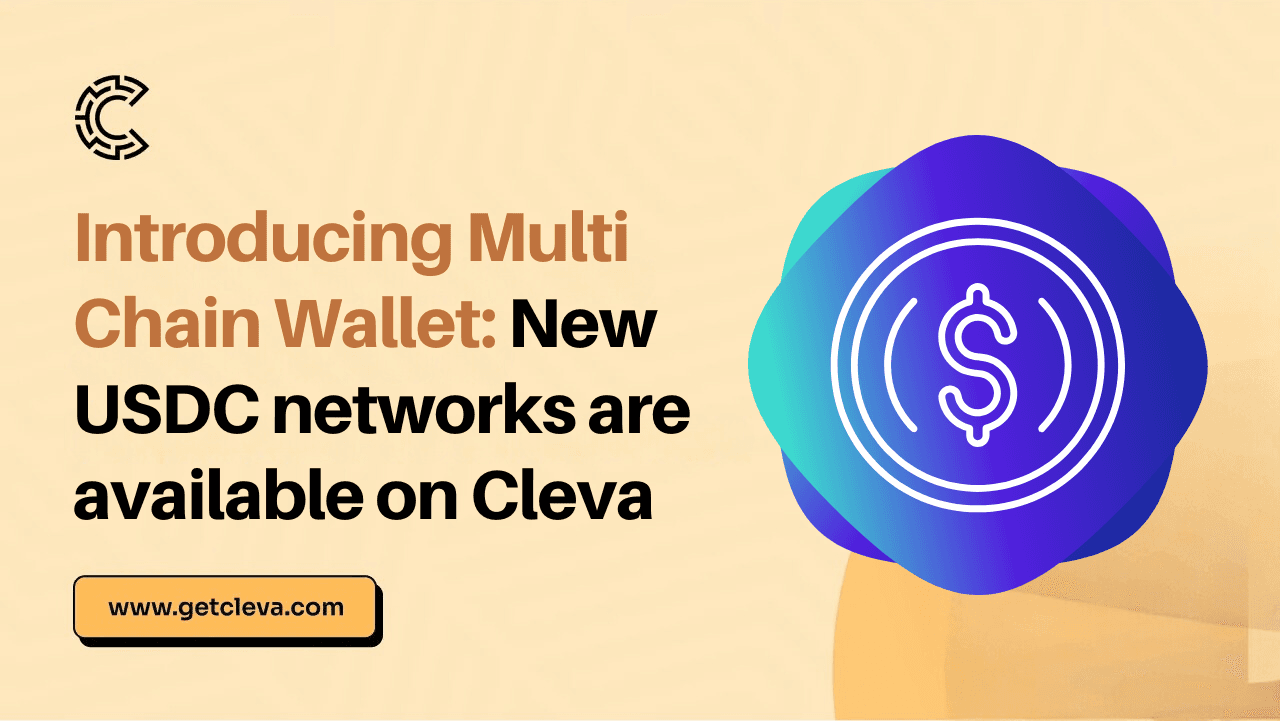 Introducing Multi Chain Wallet: New USDC networks on Cleva