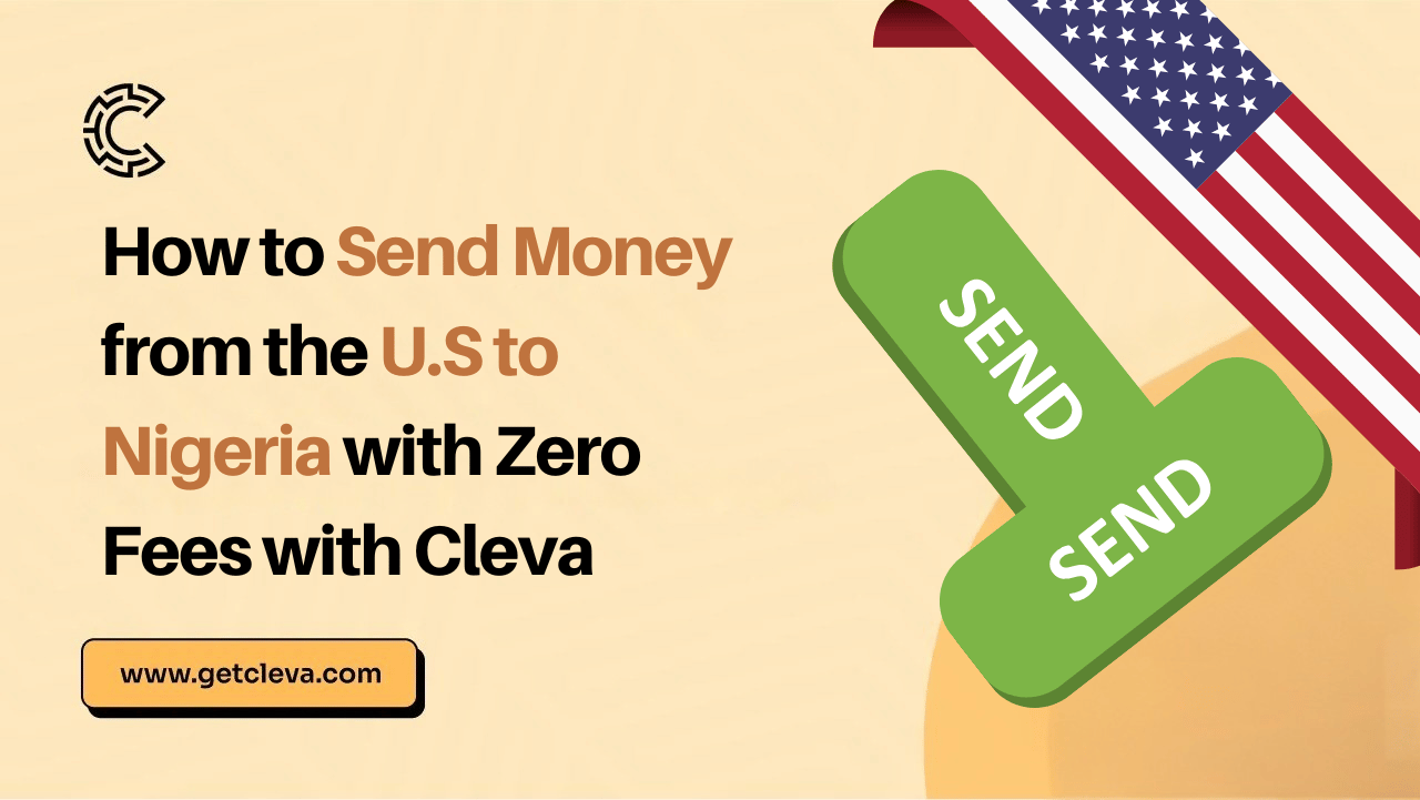 How to Send Money from the U.S to Nigeria with Zero Fees with Cleva